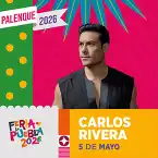 CARLOS RIVERA - Palenque de Puebla 2026
