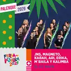 JNS, MAGNETO, KABAH, ARI ERIKA, M BALIA, KALIMBA - Palenque de Puebla 2026